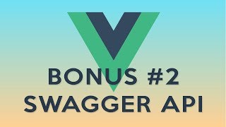 VueJS 11 Swagger ile API tasarlayalim [upl. by Enitsud]