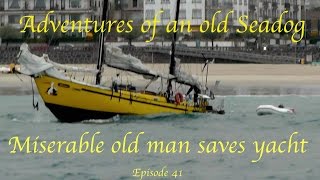 Miserable old man saves yacht  Adventures of an old Seadog [upl. by Aihsenod]