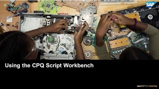 Using the CPQ Script Workbench  SAP CPQ [upl. by Apeed]