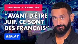 Cyril Hanouna pleure et appelle à la paix   Émission complète du 7 octobre  TPMP Replay [upl. by Farrow]