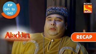 Aladdin  अलादीन  Ep 541 amp 542  RECAP [upl. by Nelleeus]