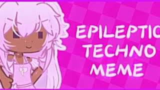 Epileptic Techno Meme FW [upl. by Rehpotisrhc578]