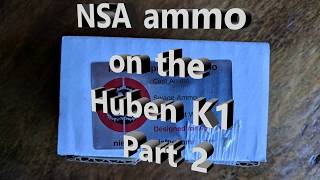 NSA ammo on the Huben K1 Part2 [upl. by Lovash]