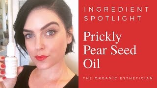 Ingredient Spotlight Prickly Pear Seed Oil  The Best Face Oil For ALL Skin Types [upl. by Luap767]