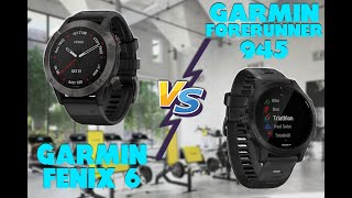 Garmin Fenix 6 vs Garmin Forerunner 945 Weighing Their Pros and Cons Which One Should You Buy [upl. by Inman154]