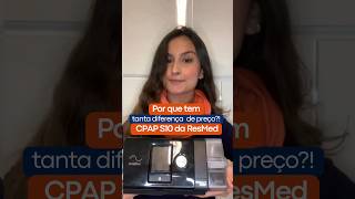 Por que tem diferença de preços de cpap na linha S10 da resmed  ronco apneia cpapresmed sono [upl. by Ecirbaf]