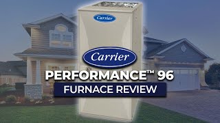 Carrier Performance 96 59TP6 Gas Furnace Video Review [upl. by Eeresid]