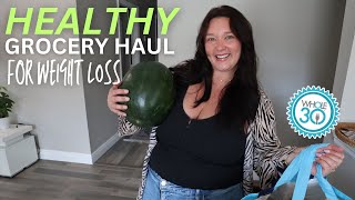 WEEKLY GROCERY HAUL FOR WEIGHT LOSS ON WHOLE30 [upl. by Gilligan]