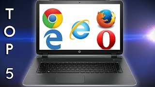 Top 5 Web Browsers for Windows 2016 [upl. by Thorfinn480]