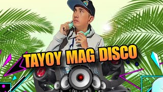 TAYOY MAG DISCO  DJ JEOF FT DJ ROWEL  ZUMBA REMIX [upl. by Oyek]