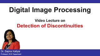 L51  Detection of Discontinuities  Point Line amp Edge Detection  Digital Image Processing AKTU [upl. by Arnuad375]