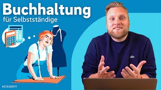 BUCHHALTUNG für Selbstständige einfach erklärt  Buchhaltung selber machen [upl. by Tapes]