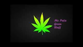 Mr Puta Green Stuff  HD 1080p [upl. by Yrrad]