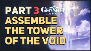 Assemble the Tower of the Void Part 3 Genshin Impact [upl. by Murielle]