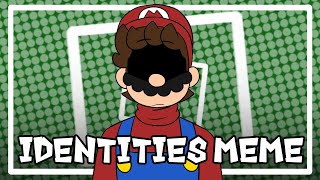 identities meme  super mario  mario aus [upl. by Jean-Claude408]