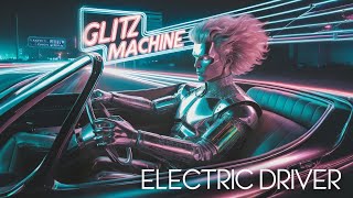 Glitz Machine 🏎️ Electric Driver AI Glam Hair Metal AOR [upl. by Tearle]