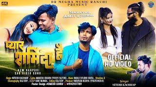 SINGER NITESH KACHHAP  PYAR SHARMINDA HAI  प्यार शर्मिंदा है  NEW NAGPURI SAD 😭 SONG VIDEO 2024 [upl. by Schulman]