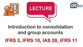 IFRS 3  IFRS 10 Introduction to Consolidation and Group Accounts [upl. by Aimerej720]