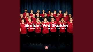 Skulder Ved Skulder Danmarks Officielle Fodboldsang [upl. by Blanka832]