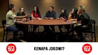 Kok Pada Pilih Jokowi  Let’s Talk Eps4 Part 13 [upl. by Ailelc]