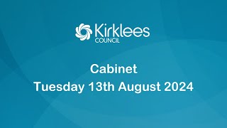 Kirklees Council Cabinet  13th August 2024 [upl. by Loux686]