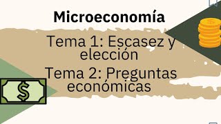 Microeconomía Escasez y elección  Preguntas económicas [upl. by Azaleah]