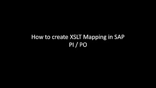 How to create XSLT Mapping in SAP PI  PO [upl. by Eric]