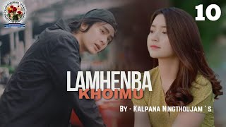 Lamhenba Khoimu 10 Thoibi KeishamKalpana Ningthoujam [upl. by Nesaj]