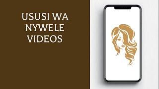 Ususi wa Nywele Videos [upl. by Sirej]