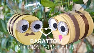 Tutorial Come realizzare delle api decorative con barattoli in latta  La Figurina [upl. by Aryek185]