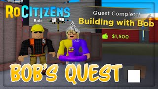 How To Complete New RoCitizens Bob’s Quest Empty Plot Reward [upl. by Berkeley]