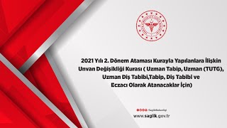 2021 Yılı 2 Dönem Ataması Kurayla Yapılanlara İlişkin Unvan Değişikliği Kurası [upl. by Yovonnda964]