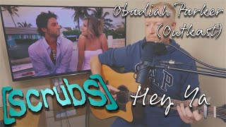 Obadiah Parker Outkast  Hey Ya Scrubs Live Acoustic Cover [upl. by Lissie]