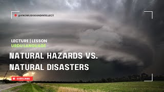 Natural Hazards vs Natural Disasters  Qudarti Khatraat vs Qudarti Afat Mein Farq [upl. by Doersten]