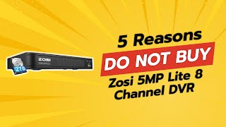 🤔 DONT BUY Zosi 5MP Lite DVR Before Watching THIS 🚫 5 Reasons [upl. by Ravi423]