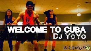 Wellcome to Cuba  Dj Yoyo Warm up Zumba Choreo [upl. by Annoirb]