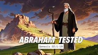 Abraham Tested  Bible Stories  The book of Genesis 22119 [upl. by Gant862]