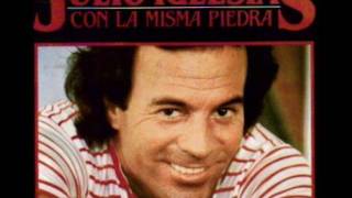 JULIO IGLESIAS  CON LA MISMA PIEDRA [upl. by Idid872]