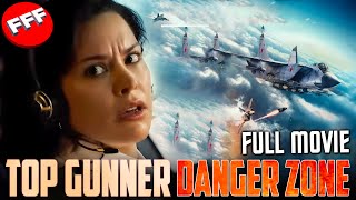 TOP GUNNER  DANGER ZONE  Full HIGH OCTANE ACTION Movie HD [upl. by Matusow]