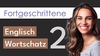 Englisch Wortschatz 2  Niveau C1 für Fortgeschrittene  englischlernen [upl. by Lourie]