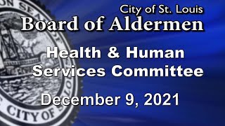 Health amp Human Services Meeting December 9 2021 [upl. by Eimak]