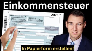 Einkommensteuererklärung ausfüllen 2023  Schritt für Schritt Anleitung Hilfe Beispiel Muster [upl. by Rovit]