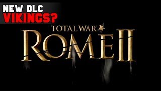 Next Total War Rome 2 DLC Announcement  Vikings 3rd Century Crisis  Total War Rome 2 [upl. by Juana]