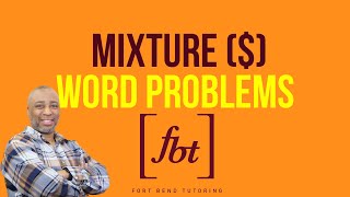 Mixture Word Problems with Money WP12 fbt [upl. by Warfourd829]