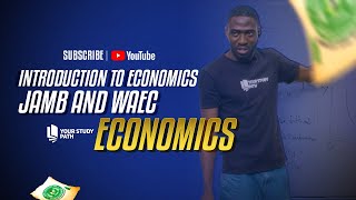 2025 JAMB AND WAEC EXAM ECONOMICS TUTORIAL  ECONOMIC CONCEPTS [upl. by Lenneuq]