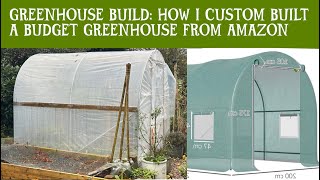 Greenhouse  Hoophouse  Poly tunnel build How I customised a cheap Amazon greenhouse [upl. by Saenihp]