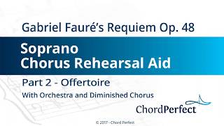 Faurés Requiem Part 2  Offertoire  Soprano Chorus Rehearsal Aid [upl. by Atiluj]