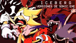 El Iceberg de las Versiones Alternas de Sonicexe Parte FINAL [upl. by Lida]