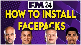 HOW TO INSTALL FACE PACKS INTO FOOTBALL MANAGER 2024 FM24 [upl. by Metcalf388]