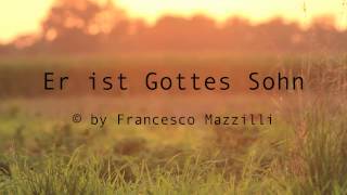 Er ist Gottes Sohn [upl. by Vial510]